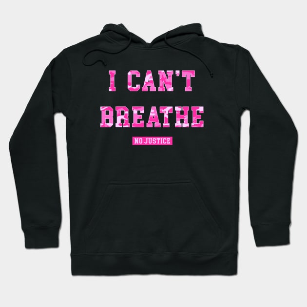 I CAN'T BREATHE pink camo Hoodie by undergroundART